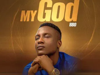 BBO – My God Mp3 Download