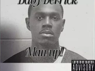 BabyDerrick  Man up Mp3 Download