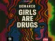 Demarco  Girls Are Drugs Mp3 Download
