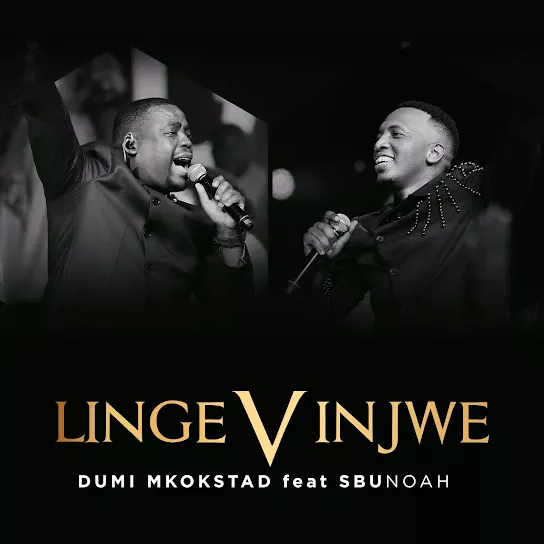 Dumi Mkokstad  Lingevinjwe Ft. SbuNoah Mp3 Download