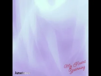 Junetober  My Heart Yearning BONUS Track Mp3 Download