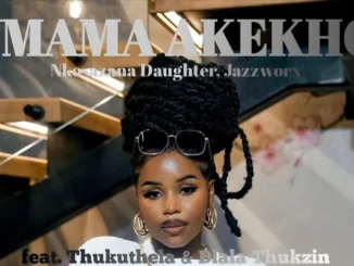 Nkosazana Daughter  Umama Akekho ft. Jazzworx, Thukuthela & Dlala thukzin Mp3 Download