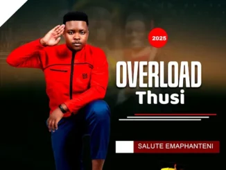 Overload Thusi  Kumbulwa Kwembeswa ft. Maha Radebe & Mjolisi Mp3 Download