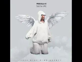 Priscilla K  Priscilla K  Show Me Mp3 Download