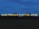 Sam Fender  Talk to You ft. Elton John Mp3 Download