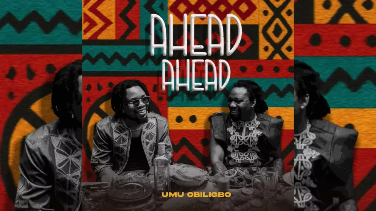 Umu Obiligbo Ahead Ahead ft. Duncan Mighty Mp3 Download