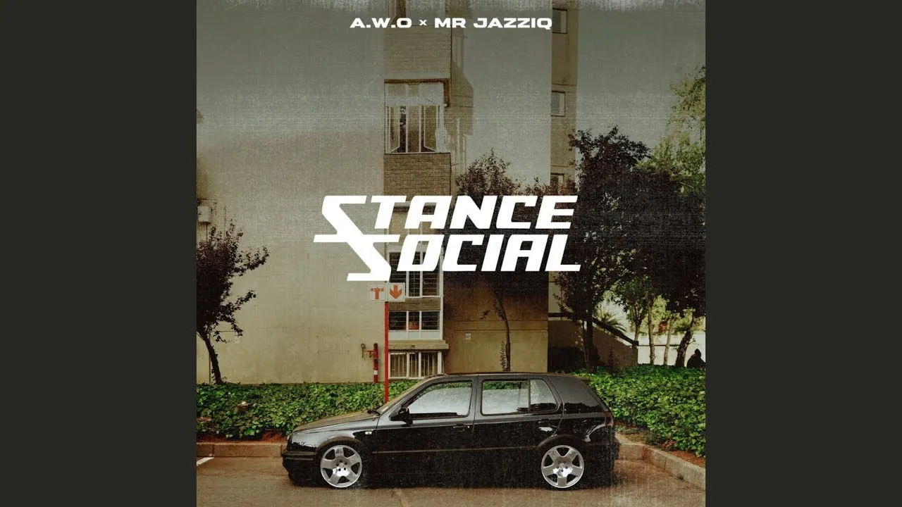 A.W.O x Mr JazziQ  Stance Social [Full EP]  A.W.O & King P  Sangena (Official Audio) feat. Don Deeya, CowBoii & Mr JazziQ Mp3 Download