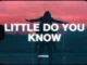 Alex  Little Do You Know ft. Sierra Mp3 Download