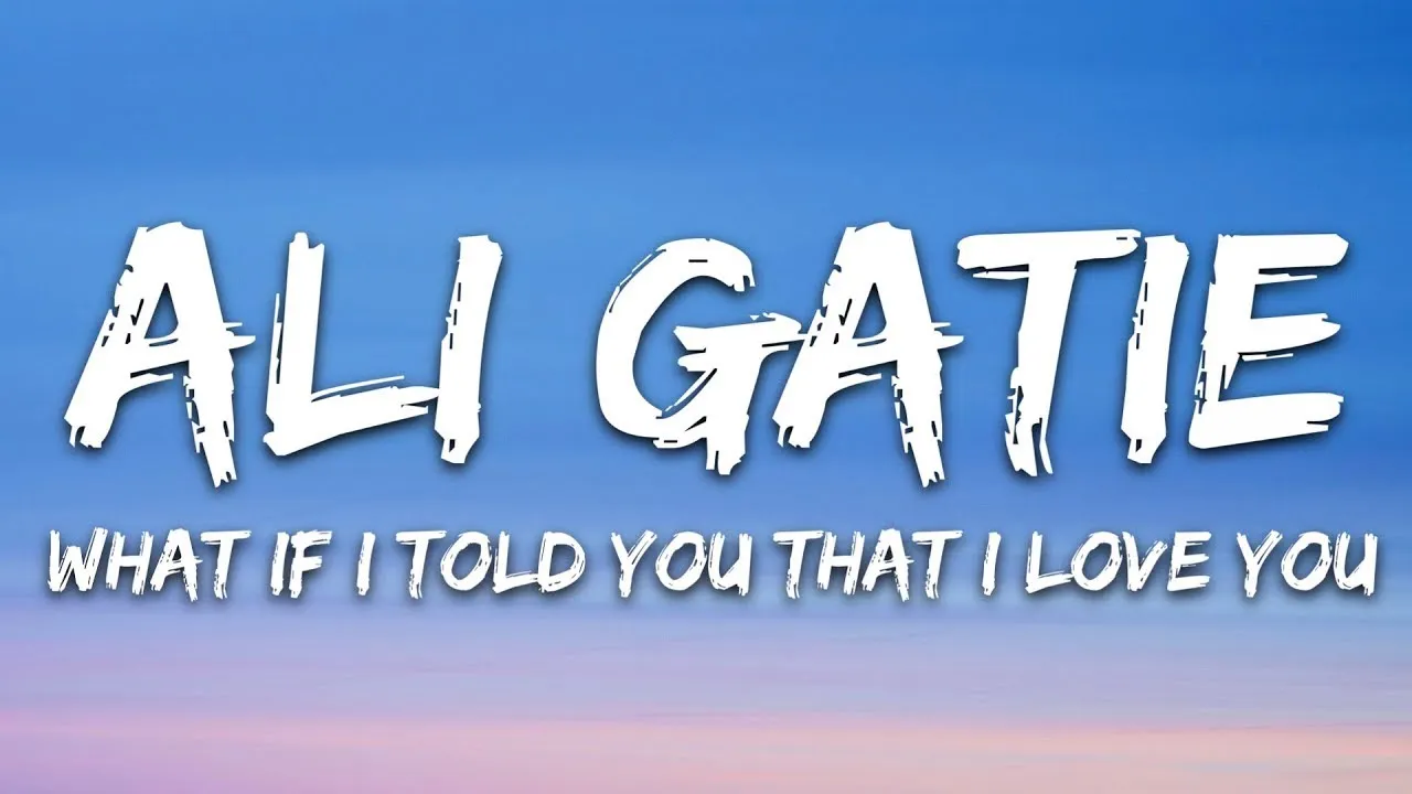 Ali Gatie  What If I Told You That I Love You (Lyrics) Mp3 Download