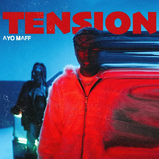 Ayo Maff TENSION Mp3 Download