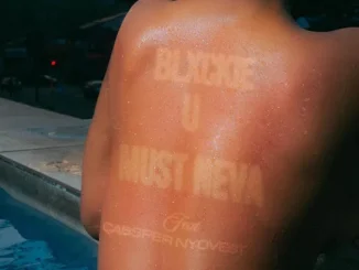 Blxckie  u must neva ft. Cassper Nyovest Mp3 Download
