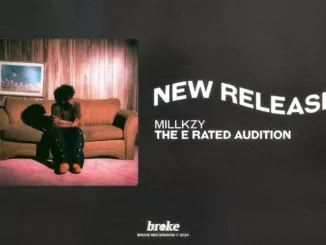 BROKE  Millkzy  The E Rated Audition Mp3 Download
