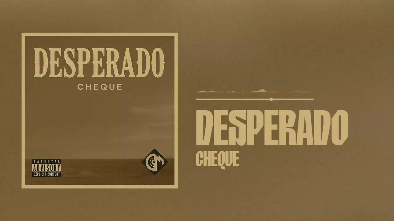 Cheque  Desperado (Official Audio) Mp3 Download