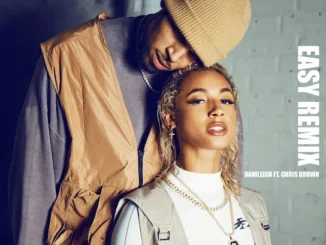 DaniLeigh  Easy (Remix) ft. Chris Brown Mp3 Download