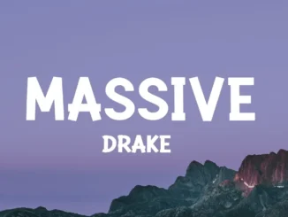 Drake  Massive (Lyrics) Mp3 Download