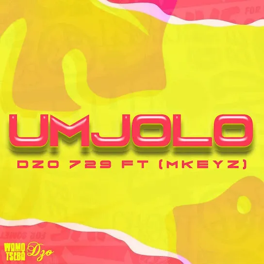 Dzo 729 Umjolo ft. Mkeyz Mp3 Download