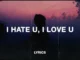 gnash  i hate u, i love u (Lyrics) Mp3 Download