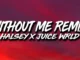 Halsey, Juice Wrld  Without Me REMIX (Lyrics) Mp3 Download