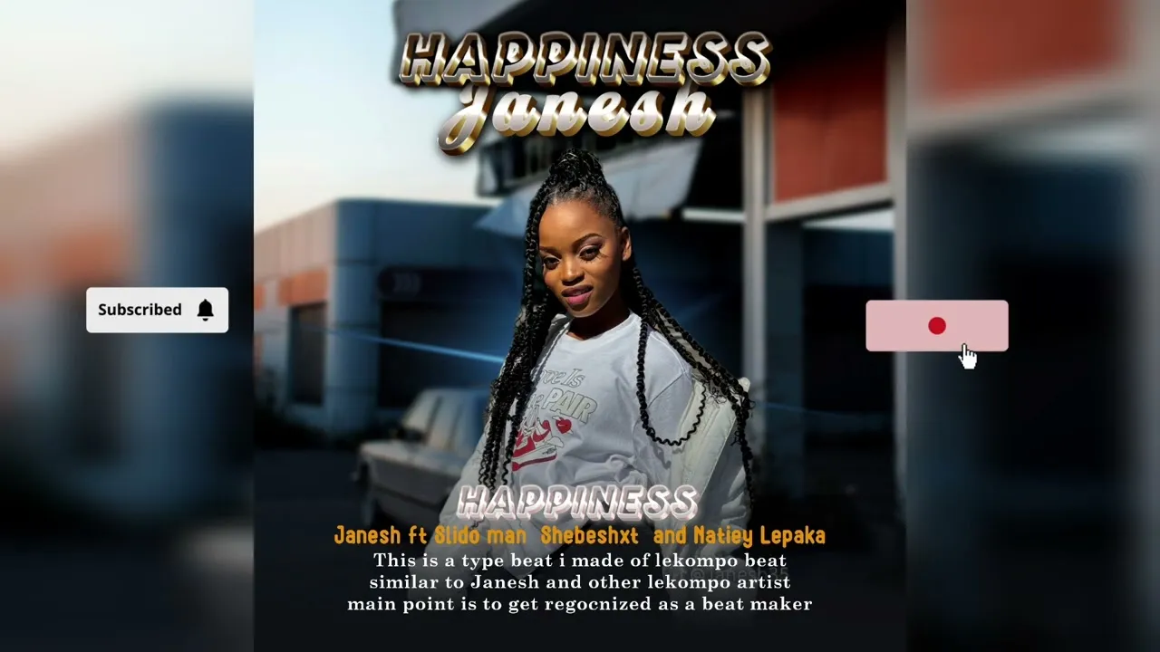 Happiness Makompone  Janesh fear Shebeshxt, Natiey Lepaka & Shandesh prod by Lungzen B Mp3 Download