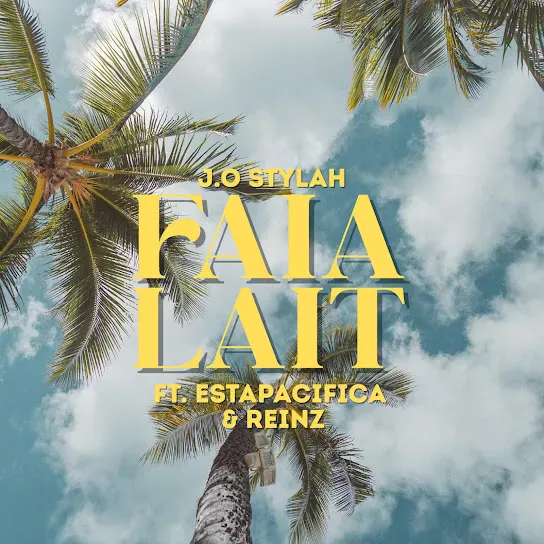 J.O Stylah  Faia Lait ft. ESTAPACIFICA & REINZ Mp3 Download