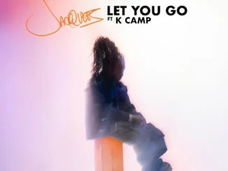Jacquees  Let You Go ft. K CAMP Mp3 Download