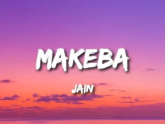 Jain  Makeba (Spacho&L׳more Edit) Mp3 Download