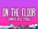 Jennifer Lopez  On The Floor ft. Pitbull Mp3 Download