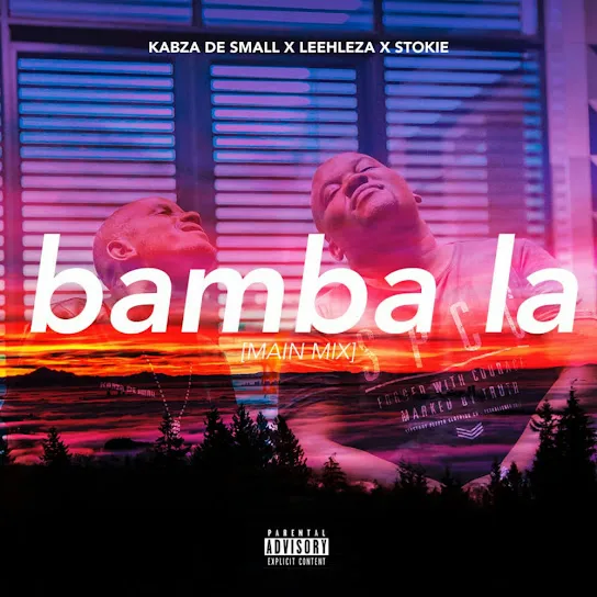 Kabza De Small  Bamba La (Main Mix) ft. Leehleza & Stokie Mp3 Download