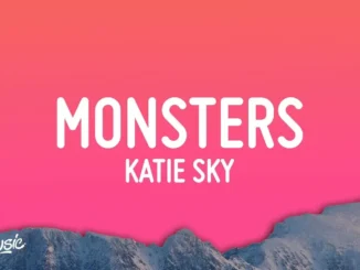 Katie Sky  Monsters (Lyrics) Mp3 Download