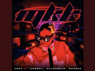 KMAT  MKK feat. CowBoii, Djy Gubziin & Ranger Mp3 Download