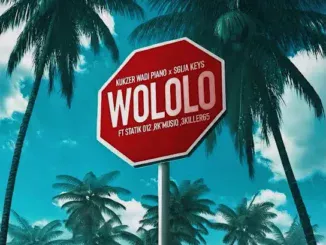Kukzer wadi piano_012  Wololo Ft. Sgija Keys, Statik012, Rk’MusiQ & 3killer65 Mp3 Download