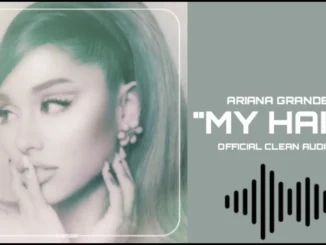 Lady Gaga and Ariana Grande song  my hair Mp3 Download