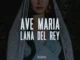 Lana Del Rey  Ave Maria (Full Audio HQ) Mp3 Download