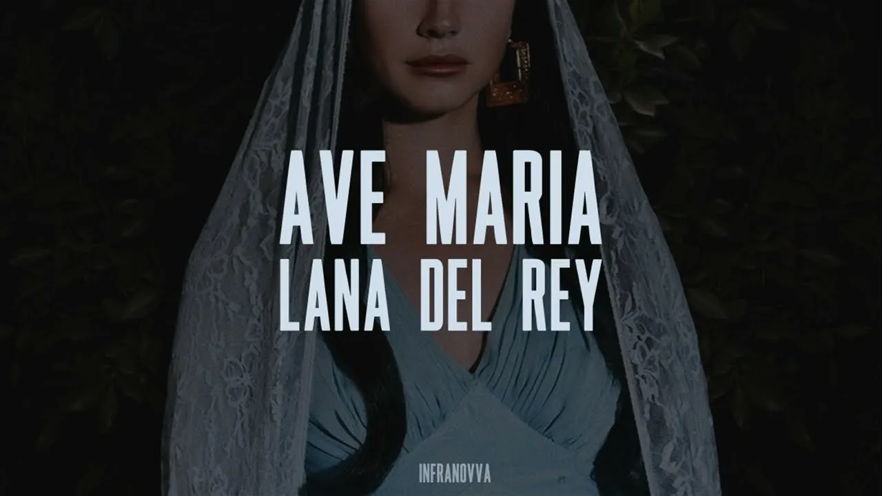 Lana Del Rey  Ave Maria (Full Audio HQ) Mp3 Download