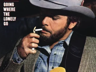 Merle Haggard  Going Where the Lonely Go Mp3 Download