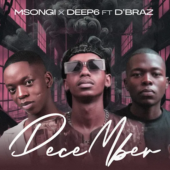 MSONGI December ft. DEEP6 & D'BRAZ Mp3 Download