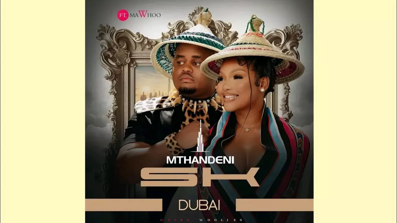 Mthandeni SK  (Dubai feat. Mawhoo) Mp3 Download