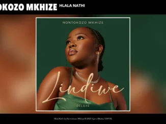 Nontokozo Mkhize  Hlala Nathi Mp3 Download