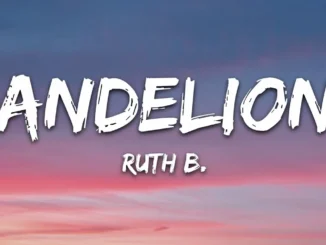 Ruth B.  Dandelions Mp3 Download