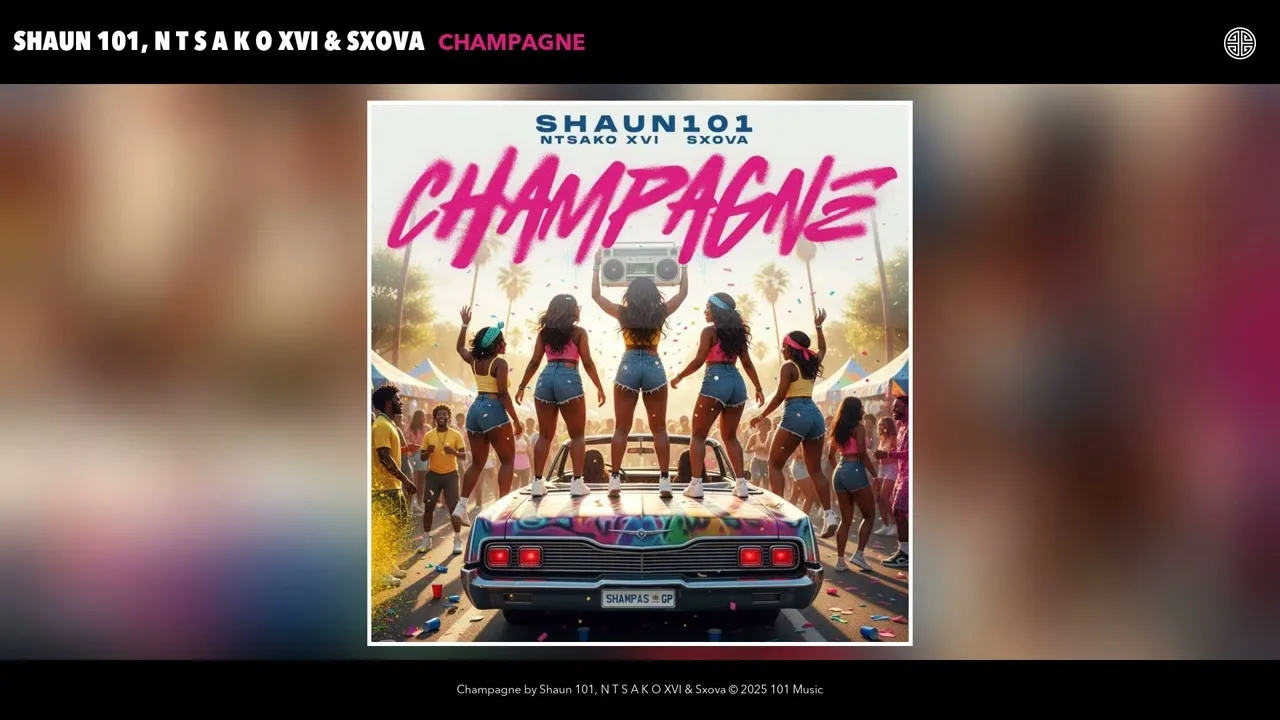 Shaun101  Champagne ft. Sxova & N T S A K O XVI Mp3 Download