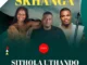 Skhanga  Sithola uthando ft. Shenge & MaGumede wenu Mp3 Download