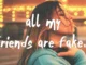 Tate McRae  all my friends are fake Mp3 Download
