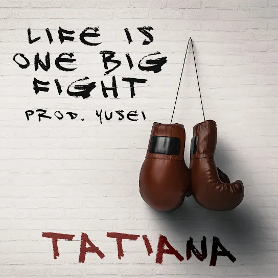 Tatiana Manaois  Life Is One Big Fight Mp3 Download