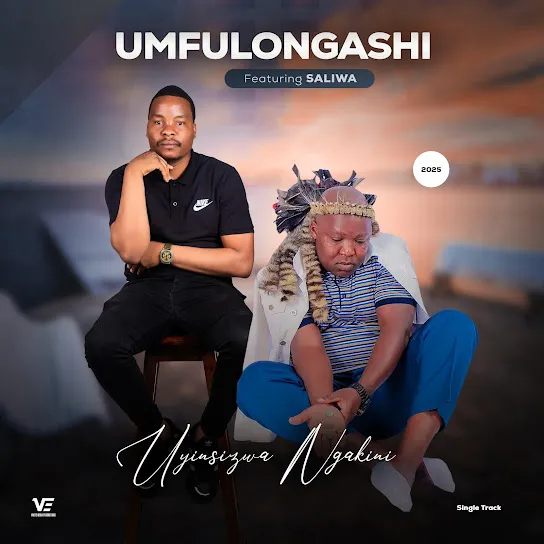 UMfulongashi  Uyinsizwa ngakini ft. Saliwa Mp3 Download