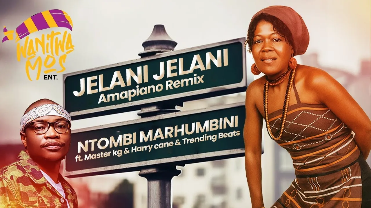 Wanitwa Mos Hits ft Master KG x Ntombi Marhumbini  Jelani Jelani (Amapiano Remix) ft. Harry Cane & Wanitwa Hits Mp3 Download