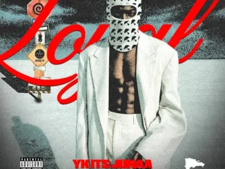 Yk It's Junaa  Loyal Mp3 Download