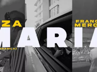 Francis Mercier  Maria Ft. Ciza & DJ Ngamla No Tarenzo Mp3 Download
