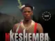 Nkeshemba  Isibaya Sikababa Mp3 Download