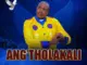 NTENTEZA NEMAKHALANGA  Ang'tholakali Mp3 Download