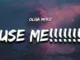 Olga Myko  use me!!!!!!! (Lyrics) Mp3 Download